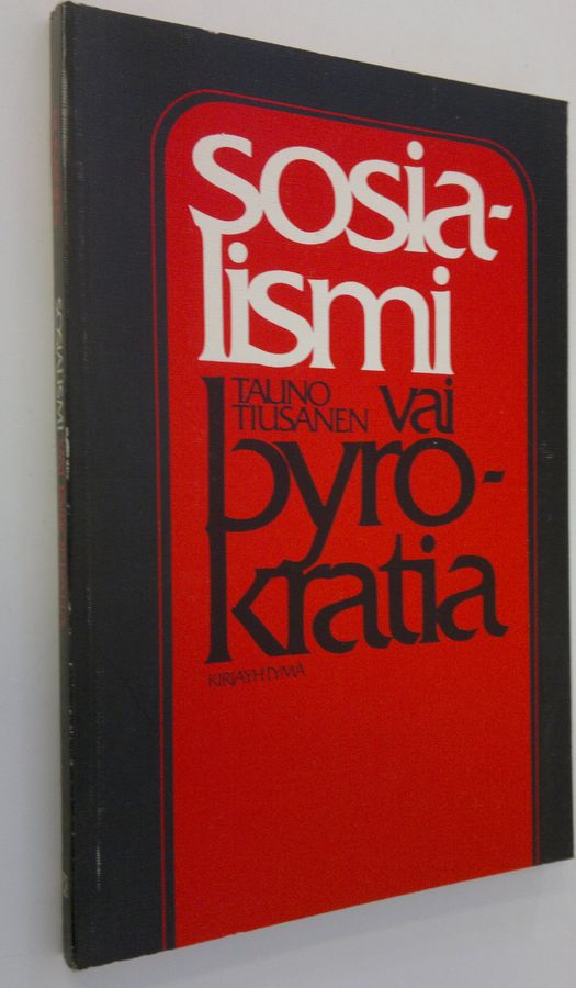 Tauno Tiusanen : Sosialismi vai byrokratia