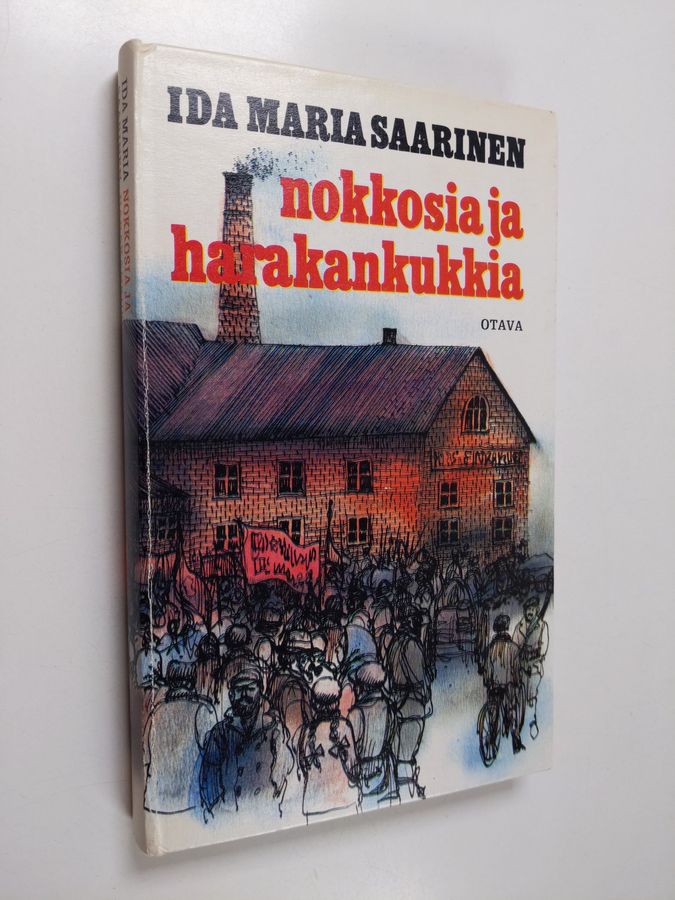 Ida Maria Saarinen : Nokkosia ja harakankukkia