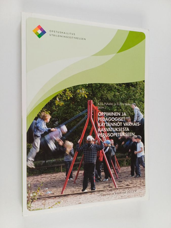 Oppiminen ja pedagogiset käytännöt varhaiskasvatuksesta perusopetukseen
