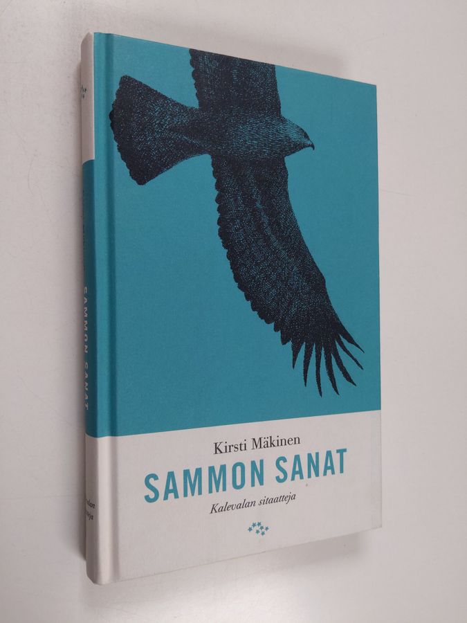 Kirsti Mäkinen : Sammon sanat : Kalevalan sitaatteja (signeerattu, tekijän omiste)