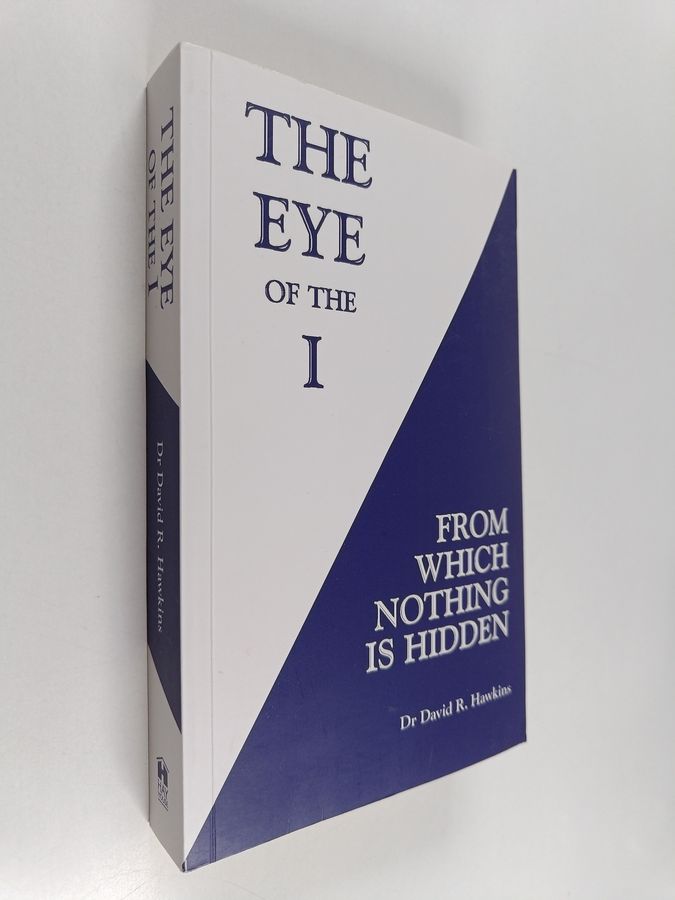 The Eye of the I - From Which Nothing Is Hidden