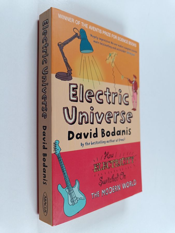 Electric Universe - How Electricity Switched on the Modern World