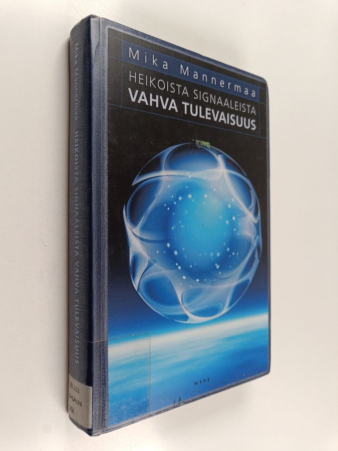 Heikoista signaaleista vahva tulevaisuus