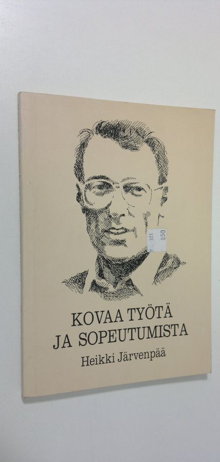 Kovaa työtä ja sopeutumista