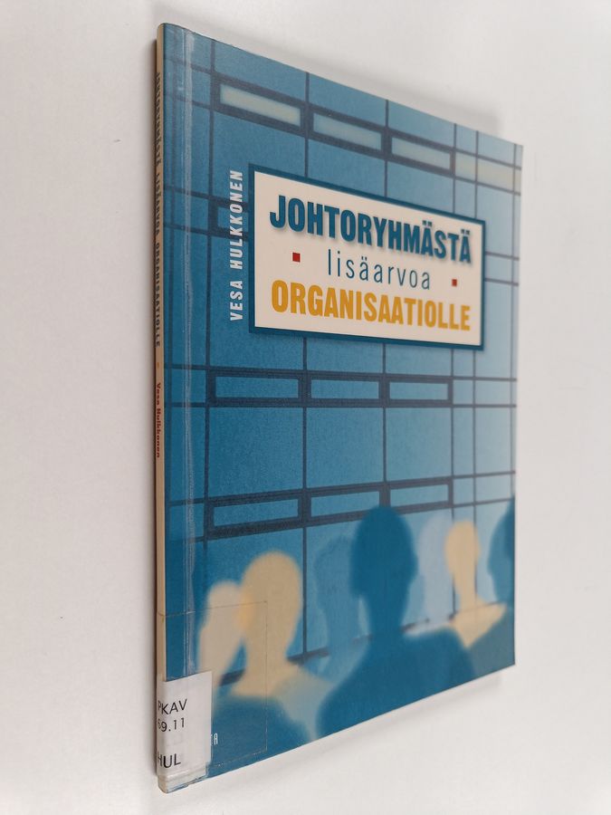 Johtoryhmästä lisäarvoa organisaatiolle
