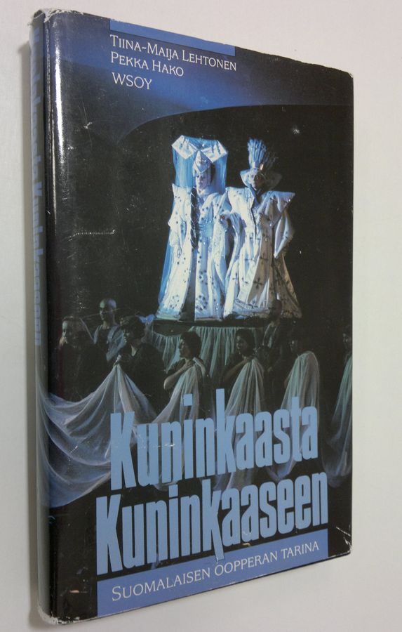 Kuninkaasta kuninkaaseen eli suomalaisen oopperan tarina