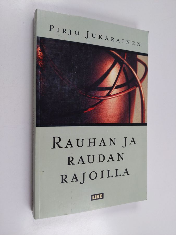 Rauhan ja raudan rajoilla
