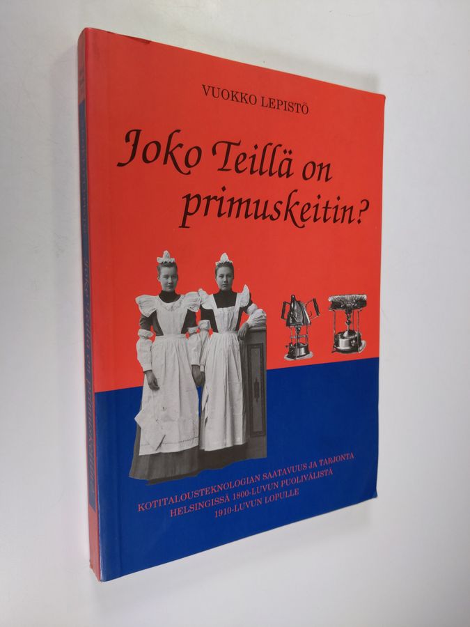 Joko Teillä on primuskeitin?