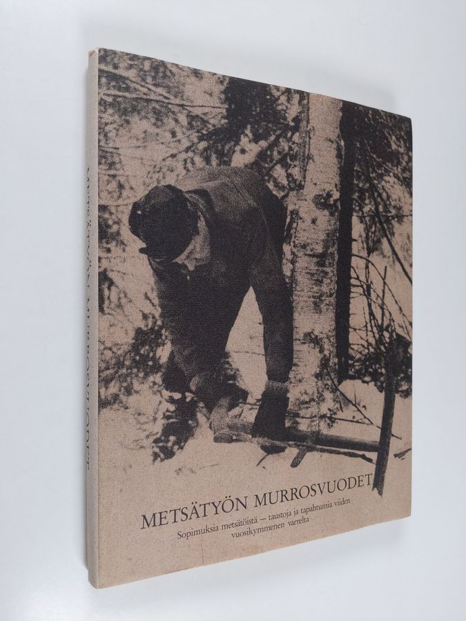 Metsätyön murrosvuodet