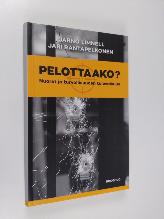 Jarno Limnell : Pelottaako : nuoret ja turvallisuuden tulevaisuus