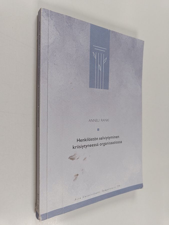 Henkilöstön selviytyminen kriisiytyneessä organisaatiossa