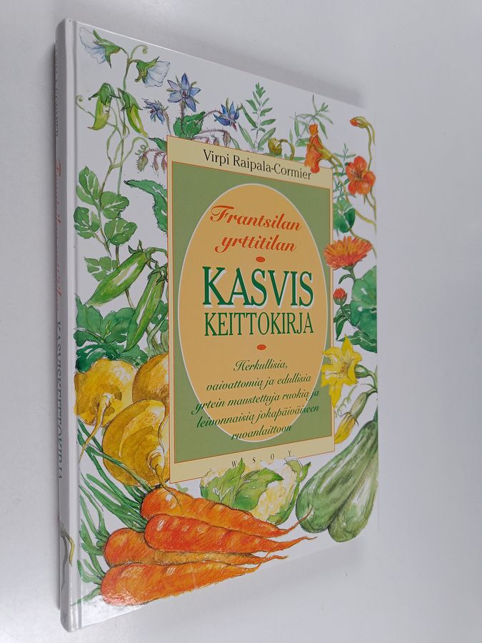 Virpi Raipala-Cormier : Frantsilan yrttitilan kasviskeittokirja