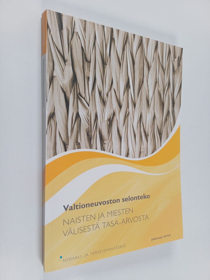Valtioneuvoston selonteko naisten ja miesten välisestä tasa-arvosta.