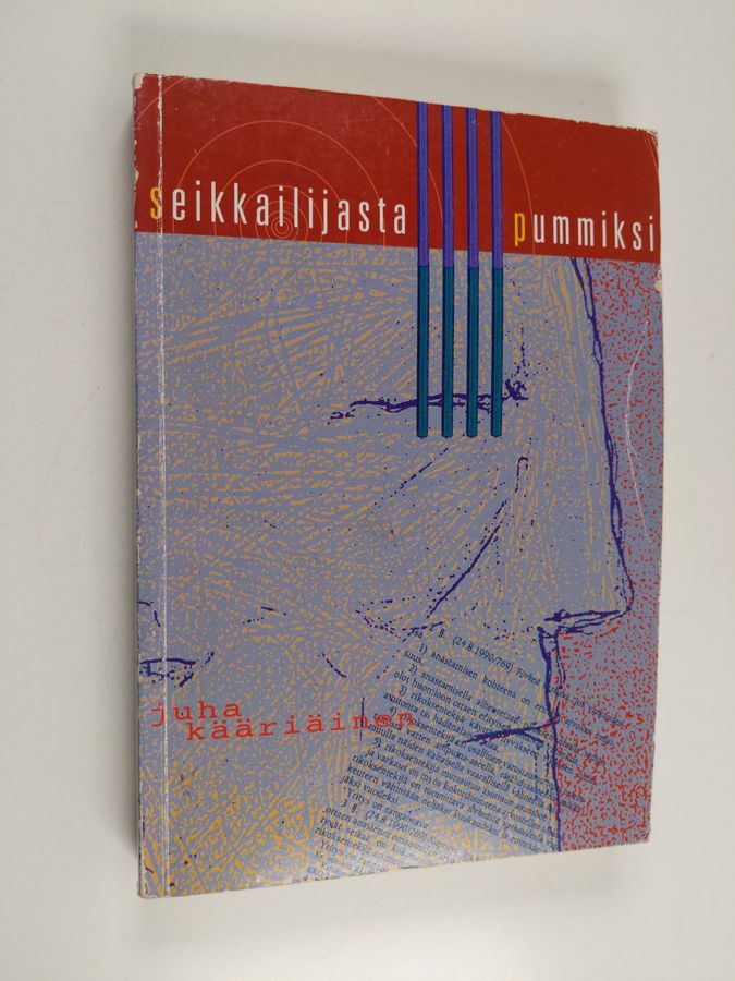 Seikkailijasta pummiksi