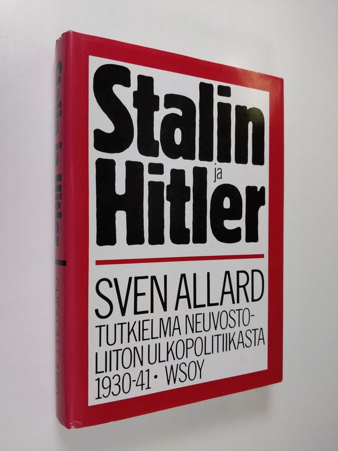 Sven Allard : Stalin ja Hitler : tutkielma Neuvostoliiton ulkopolitiikasta vuosina 1930-1941