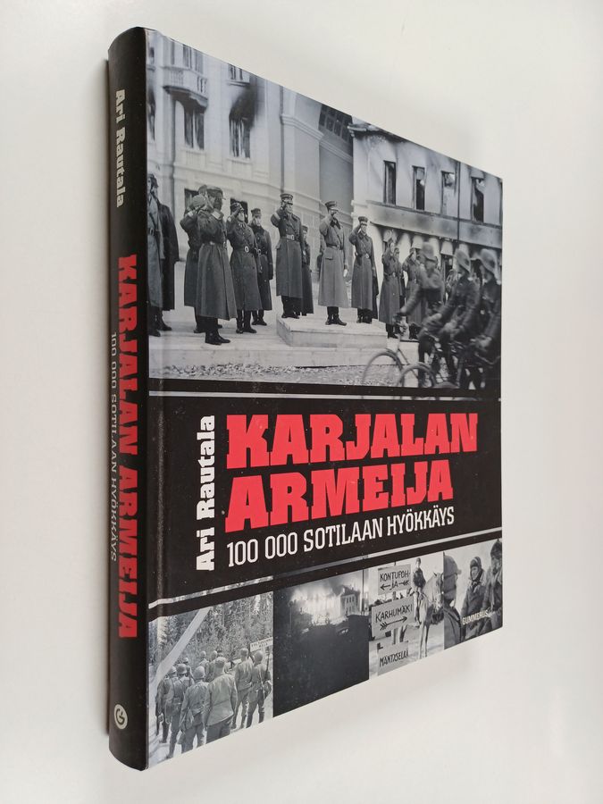 Ari Rautala : Karjalan armeija : 100 000 sotilaan hyökkäys