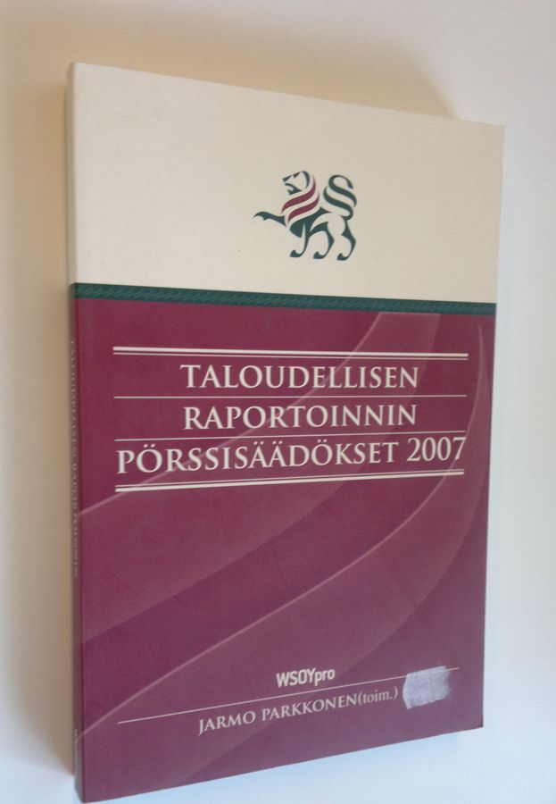 Jarmo (toim.) Parkkonen : Taloudellisen raportoinnin säädökset