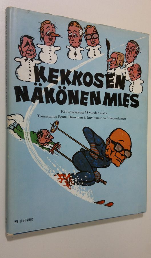 Pentti Huovinen : Kekkosen näköinen mies : kekkoskaskuja 75 vuoden ajalta