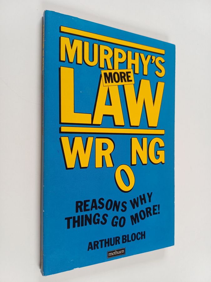More Murphy's Law - Wrong Reasons why Things Go More!