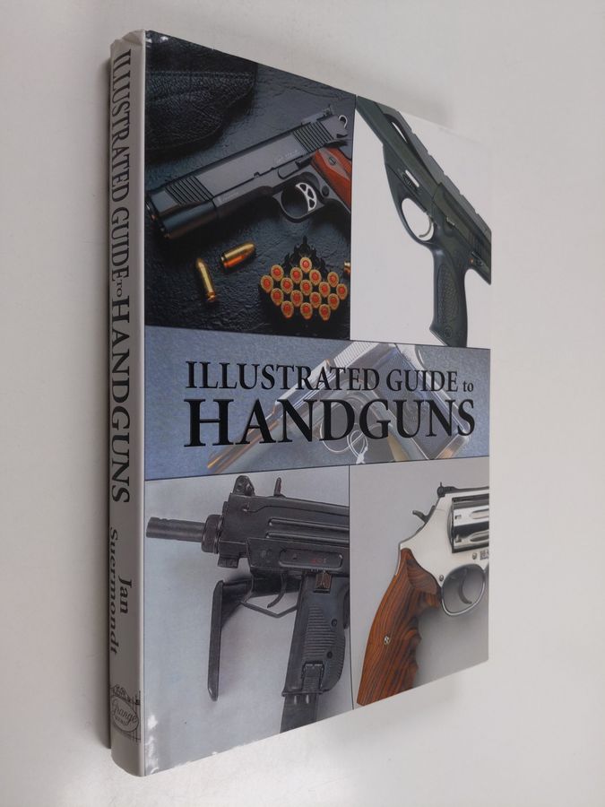 Jan Suermondt : Illustrated Guide to Handguns