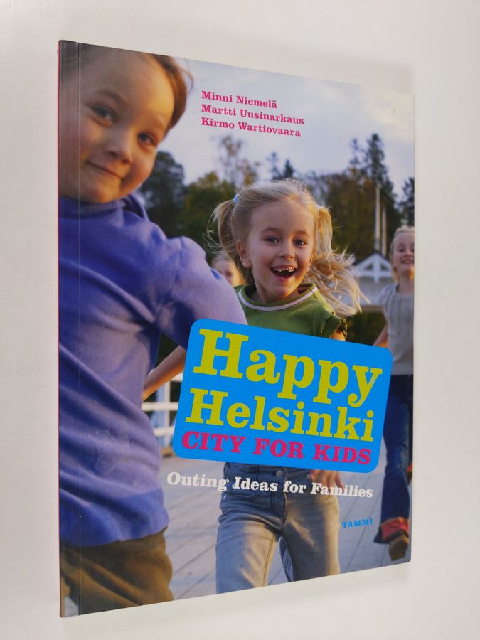 Minni Niemelä : Happy Helsinki : city for kids : outing ideas for families