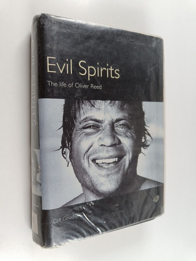 Evil Spirits - The Life of Oliver Reed