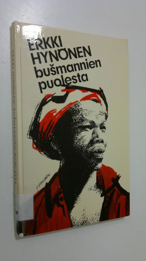 Busmannien puolesta : päiväkirja Nkongon busmannileiriltä vuoden 1963 tammikuusta syyskuuhun