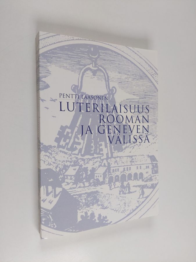 Luterilaisuus Rooman ja Geneven välissä