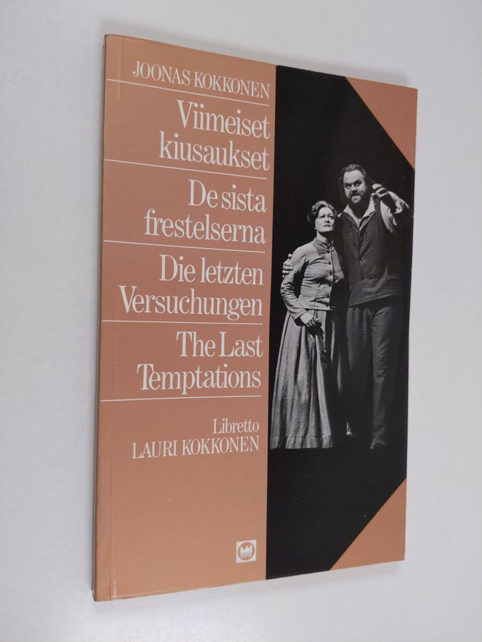Lauri Kokkonen : Viimeiset kiusaukset : kaksinäytöksinen ooppera (14 kohtausta) = De sista frestelserna : opera i två akter (14 scener) = The last temptations : opera in two acts (14 scenes)