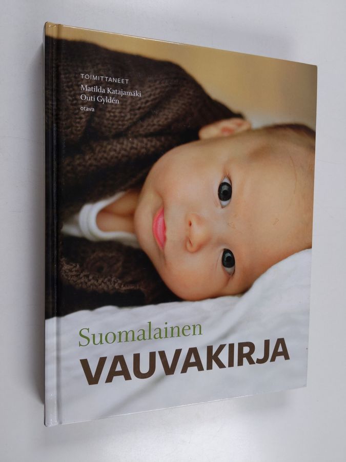 Outi (toim.) Gylden & Matilda (toim.) Katajamäki : Suomalainen vauvakirja