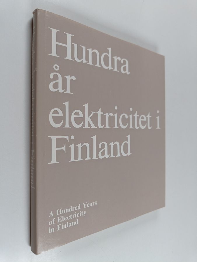Hundra år elektricitet i Finland =