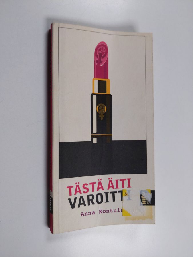 Anna Kontula : Tästä äiti varoitti