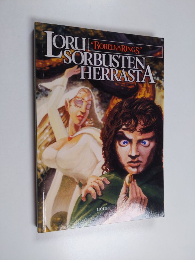 Henry N. Beard : Loru Sorbusten herrasta : parodia professori J. R. R. Tolkienin trilogiasta Taru sormusten herrasta