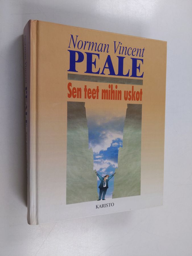 Norman Vincent Peale : Sen teet mihin uskot