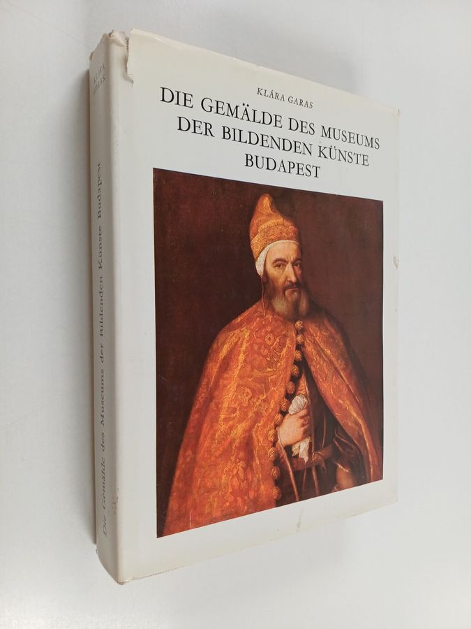 Klára Garas : Die Gemälde des Museums der bildenden Künste Budapest