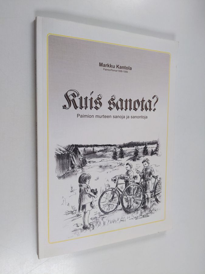 Kuis sanota?