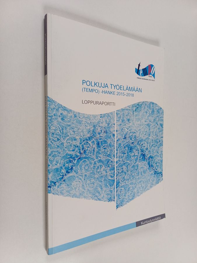 Polkuja työelämään (Tempo) -hanke 2015-2018