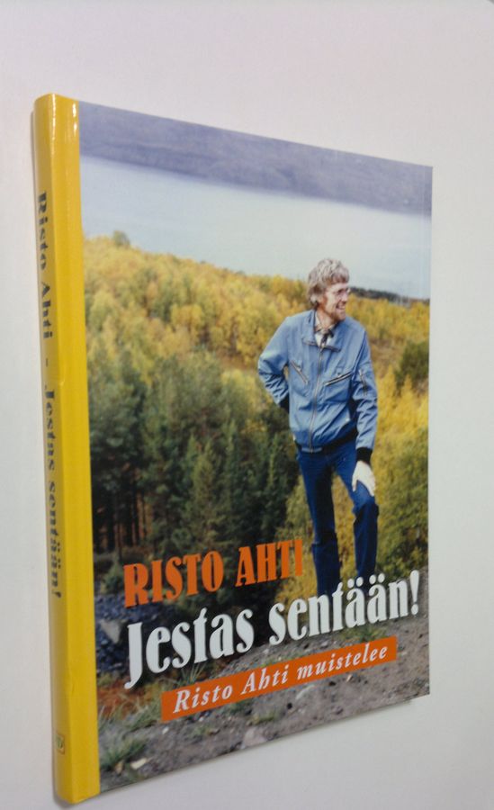 Risto Ahti : Jestas sentään! Risto Ahti muistelee