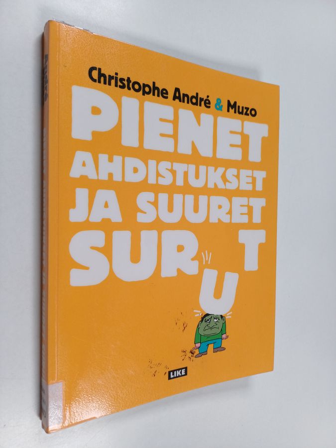 Pienet ahdistukset ja suuret surut