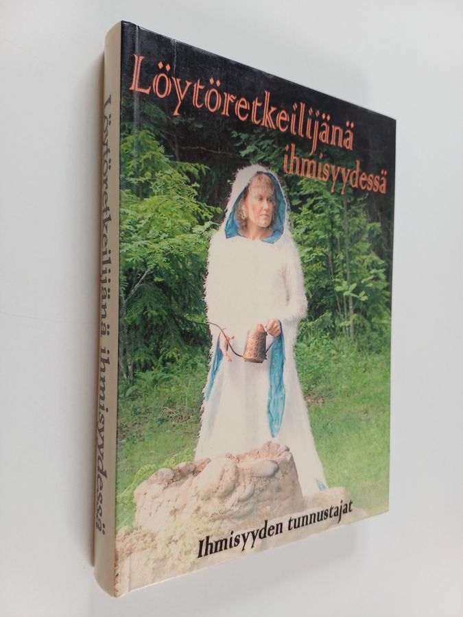 Löytöretkeilijänä ihmisyydessä.