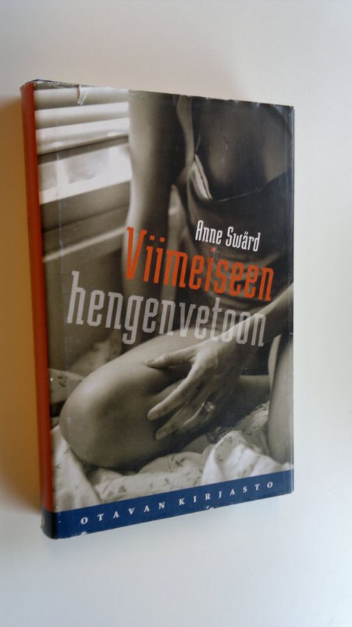 Anne Swärd : Viimeiseen hengenvetoon