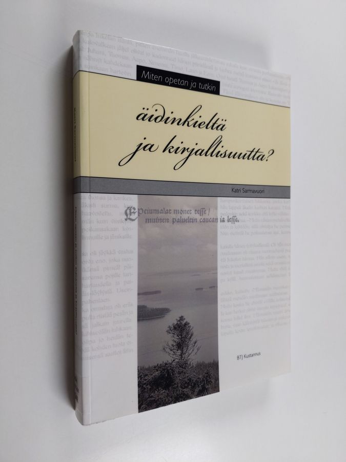 Miten opetan ja tutkin äidinkieltä ja kirjallisuutta?