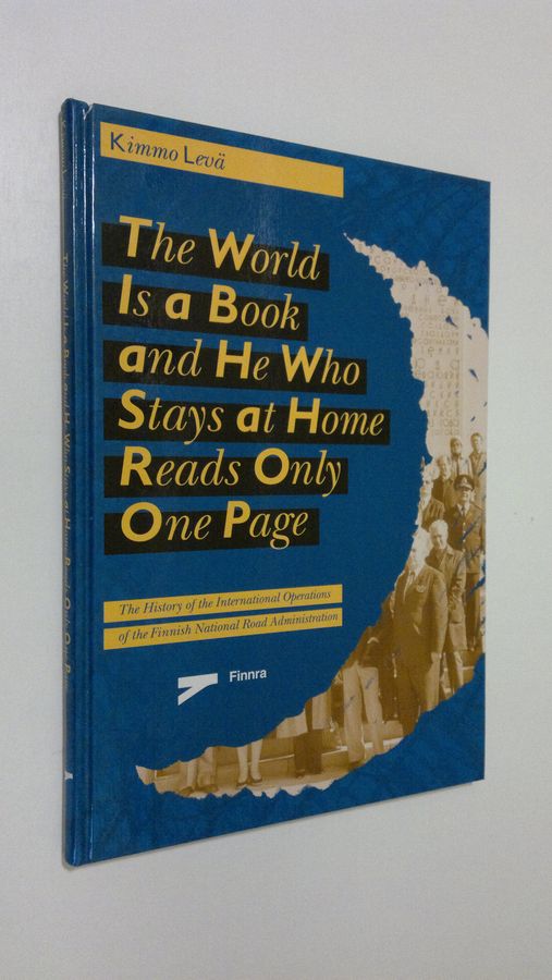 The world is a book and he who stays at home reads only one page