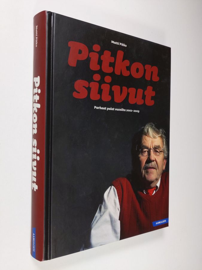 Matti Pitko : Pitkon siivut : parhaat palat vuosilta 2002-2009