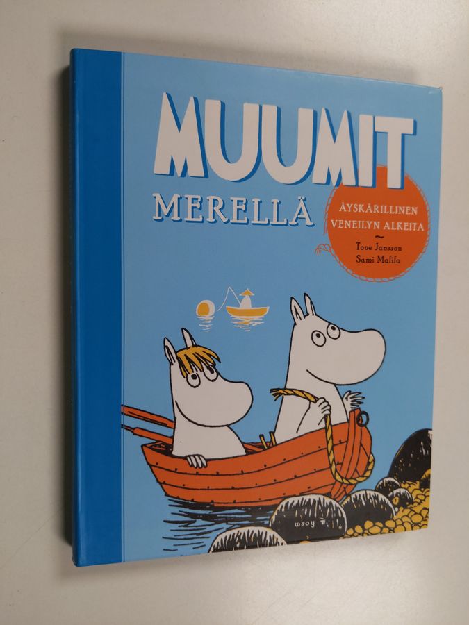 Sami Malila : Muumit merellä : äyskärillinen veneilyn alkeita
