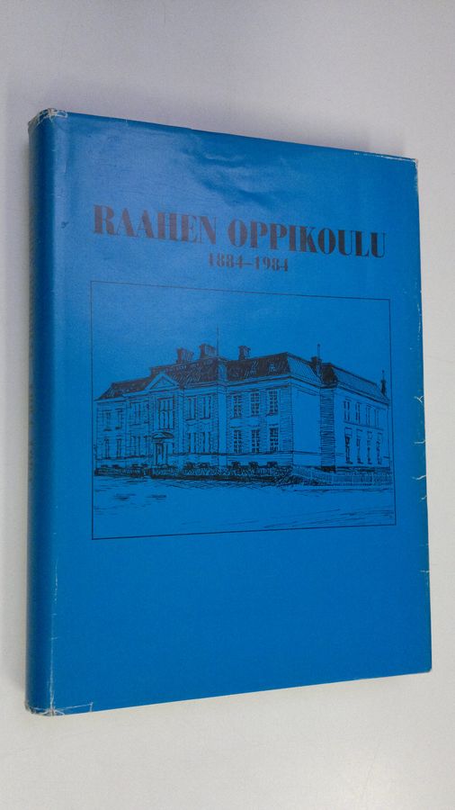 Raahen oppikoulu 1884-1984