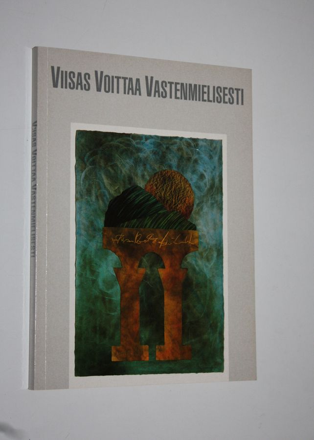 Viisas voittaa vastenmielisesti