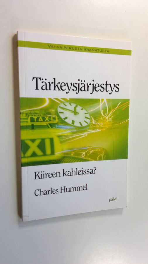 Charles Hummel : Tärkeysjärjestys : kiireen kahleissa