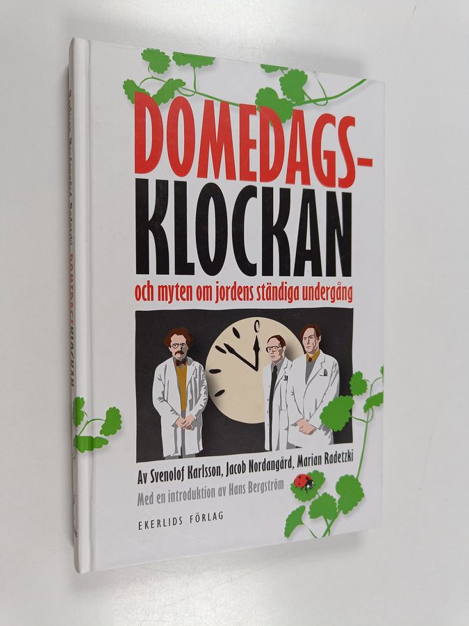 Domedagsklockan och myten om jordens ständiga undergång