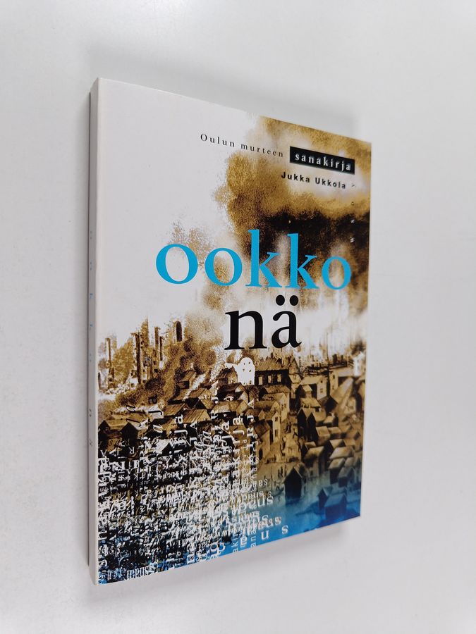 Jukka Ukkola : Ookko nä